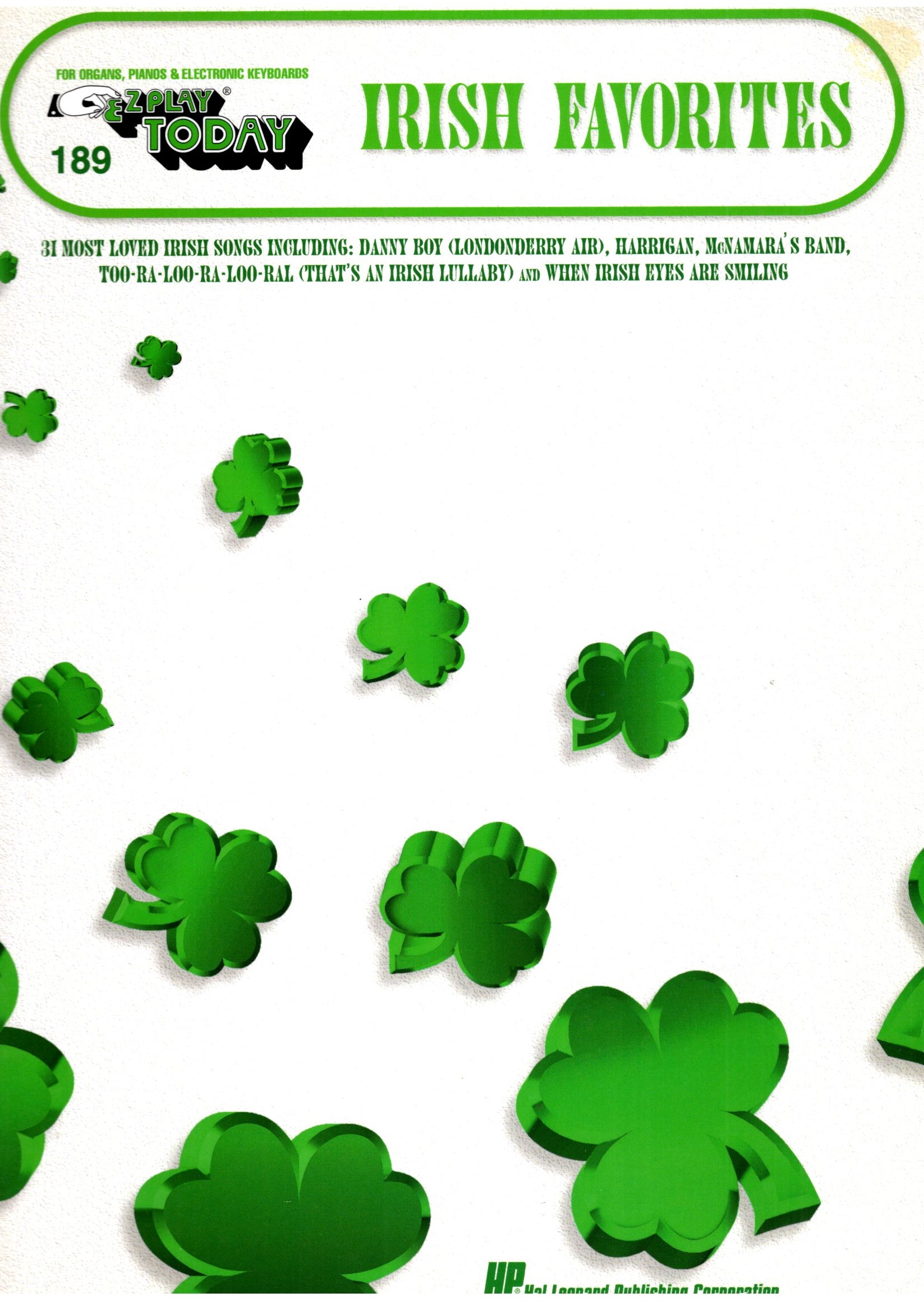 Irish Favorites, EZ Play Today, for Organs, Pianos and Electronic Keyboards : 31 Most Loved Irish Songs