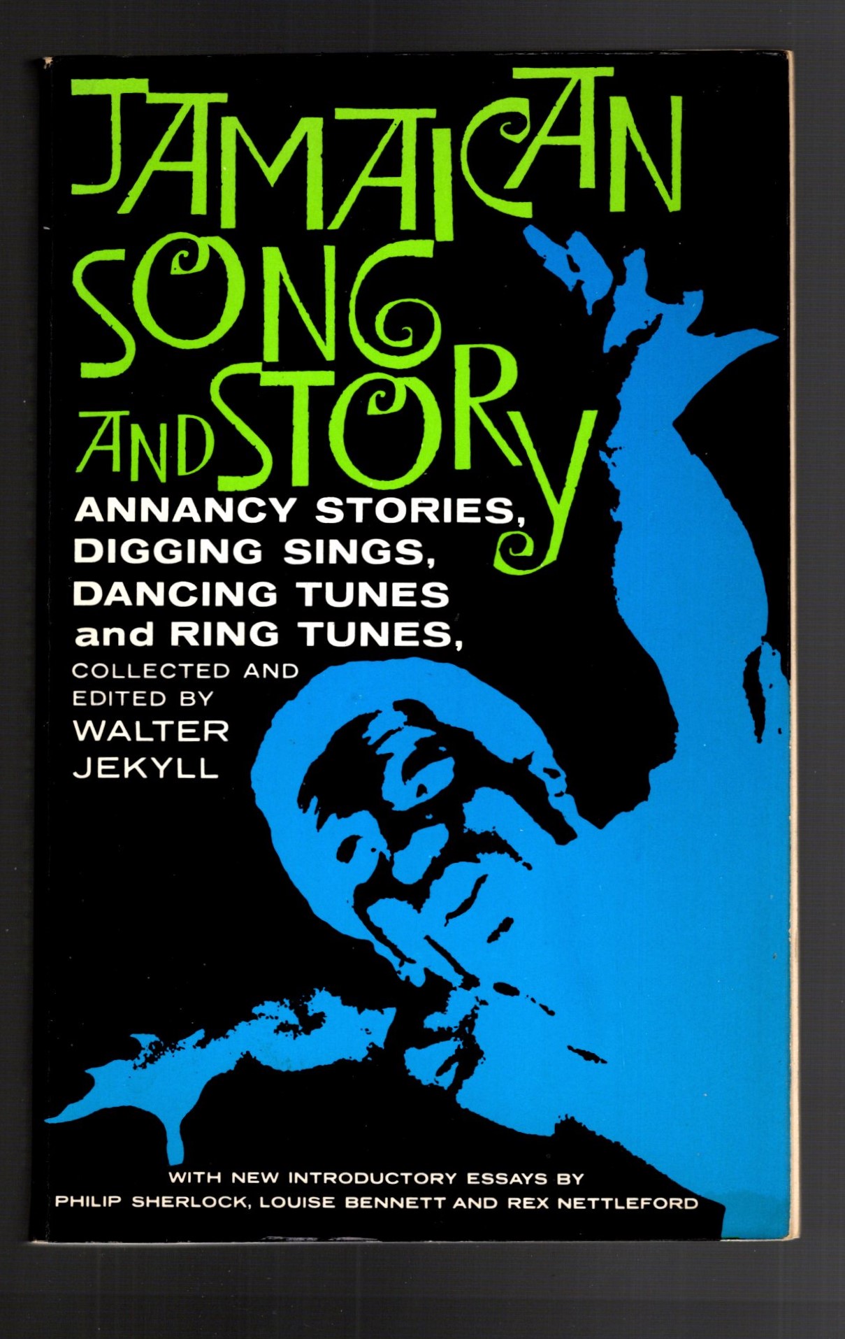 Jamaican Song and Story : Annancy Stories, Digging Sings, Ring Tunes, and Dancing Tunes (Anansi)