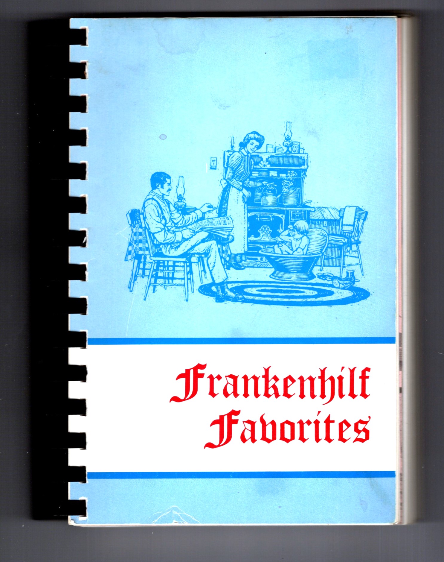 Frankenhilf Favorites : A Book of Bavarian and American Recipes Compiled by the Members of St. Michael's Lutheran Church, Richville, Michigan