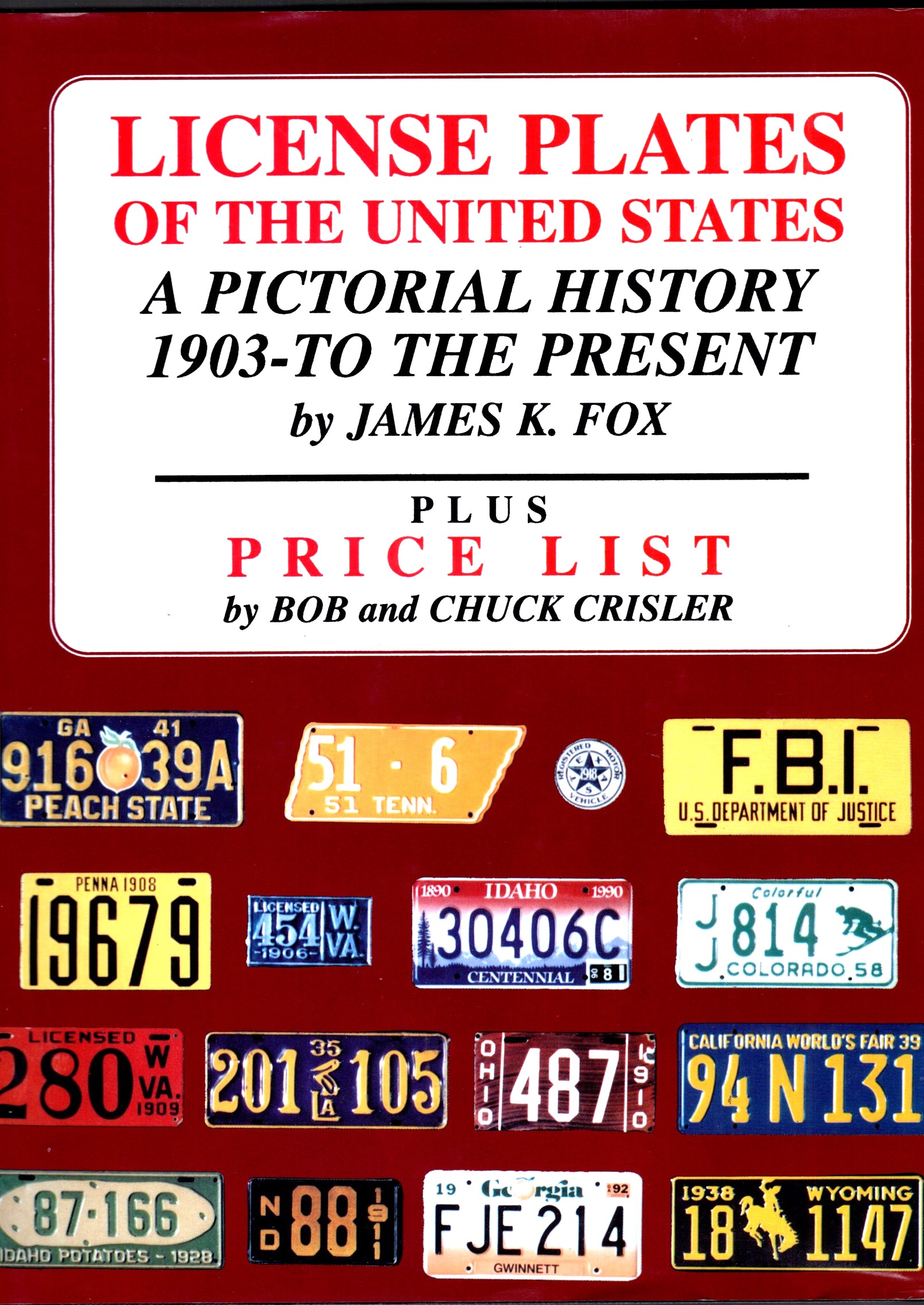 License Plates of the United States : (1e, 1st Edition) a Pictorial History, 1903 to the Present
