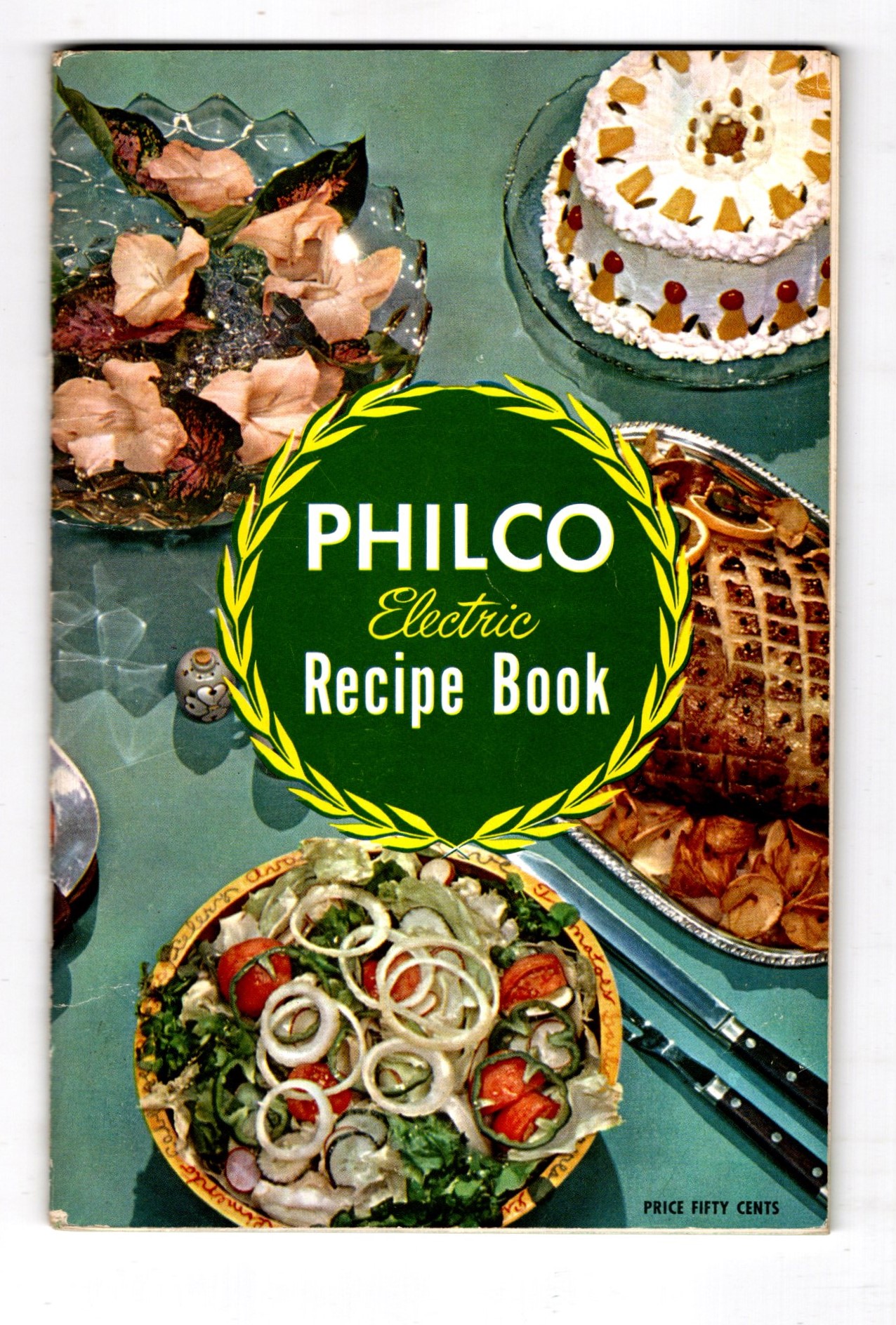 Philco Electric Recipe Book : With a Philco Electric Kitchen Anyone Can be a Good Cook