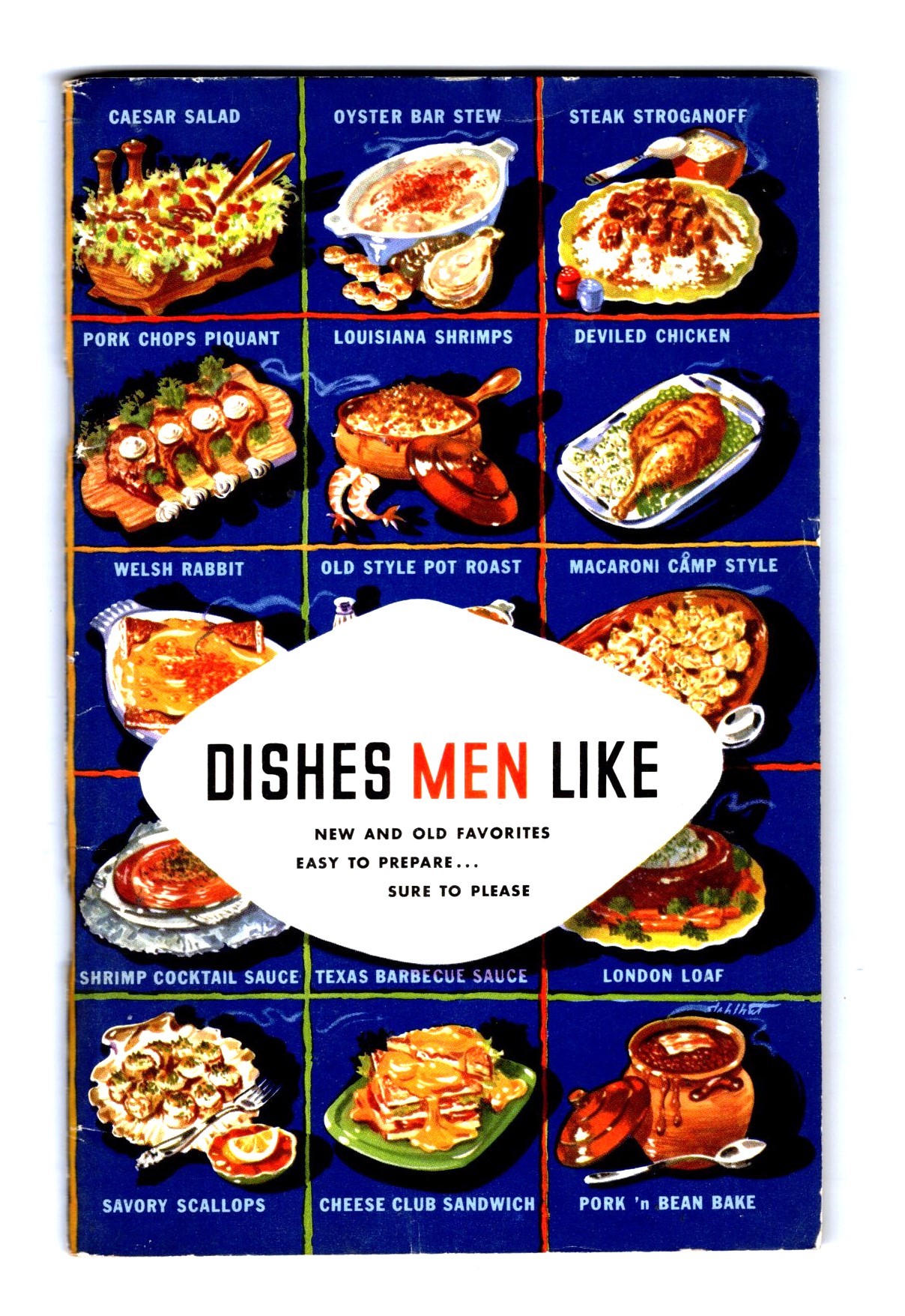 Dishes Men Like : New Recipes and Old Favorites, Easy to Prepare, Sure to Please