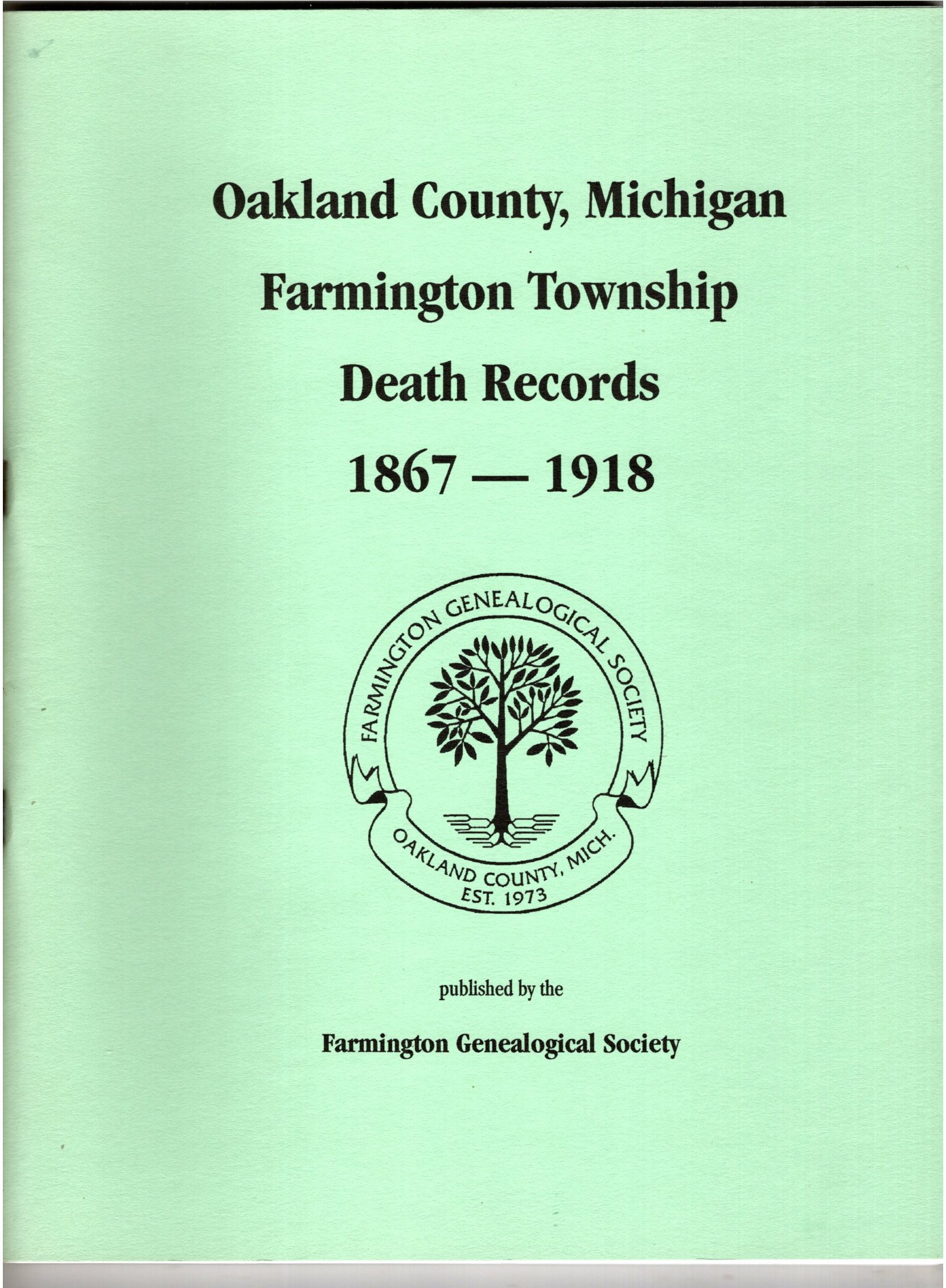 Oakland County, Michigan, Farmington Township Death Records : 1867-1918