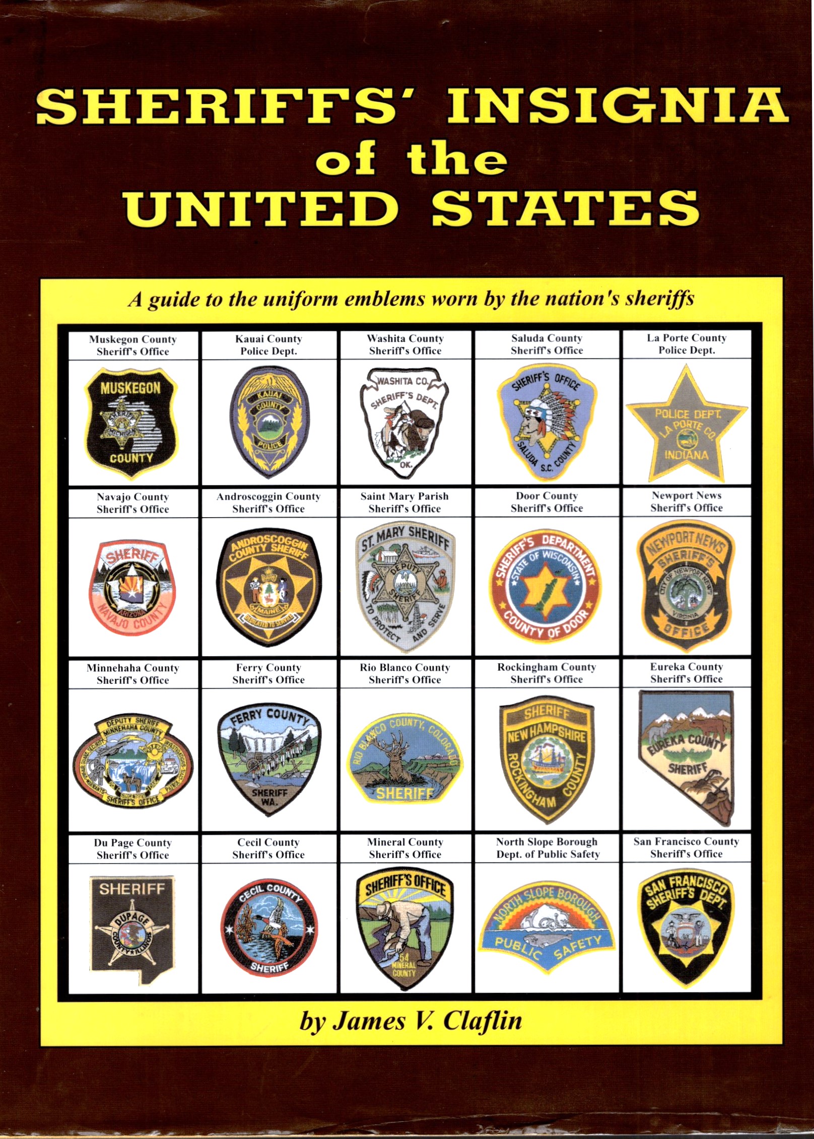 Sheriffs Insignia of the United States : A Guide to the Uniform Emblems Worn by the Nation's Sheriffs (Unabridged)