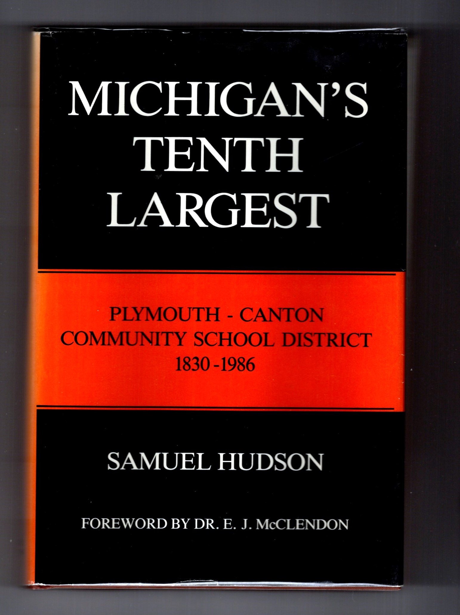 Michigan's Tenth Largest : Plymouth-Canton Community School District 1830-1986
