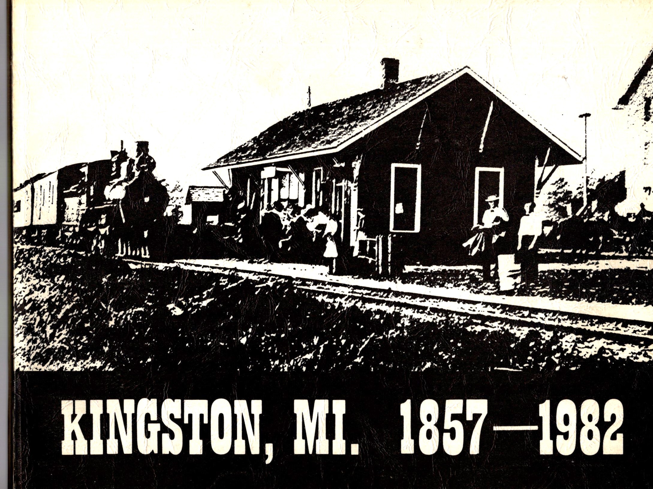 Image for Kingston, Michigan, Quasqui-Centennial : 1857-1982 Kingston, Michigan, Quasqui-Centennial : 1857-1982
