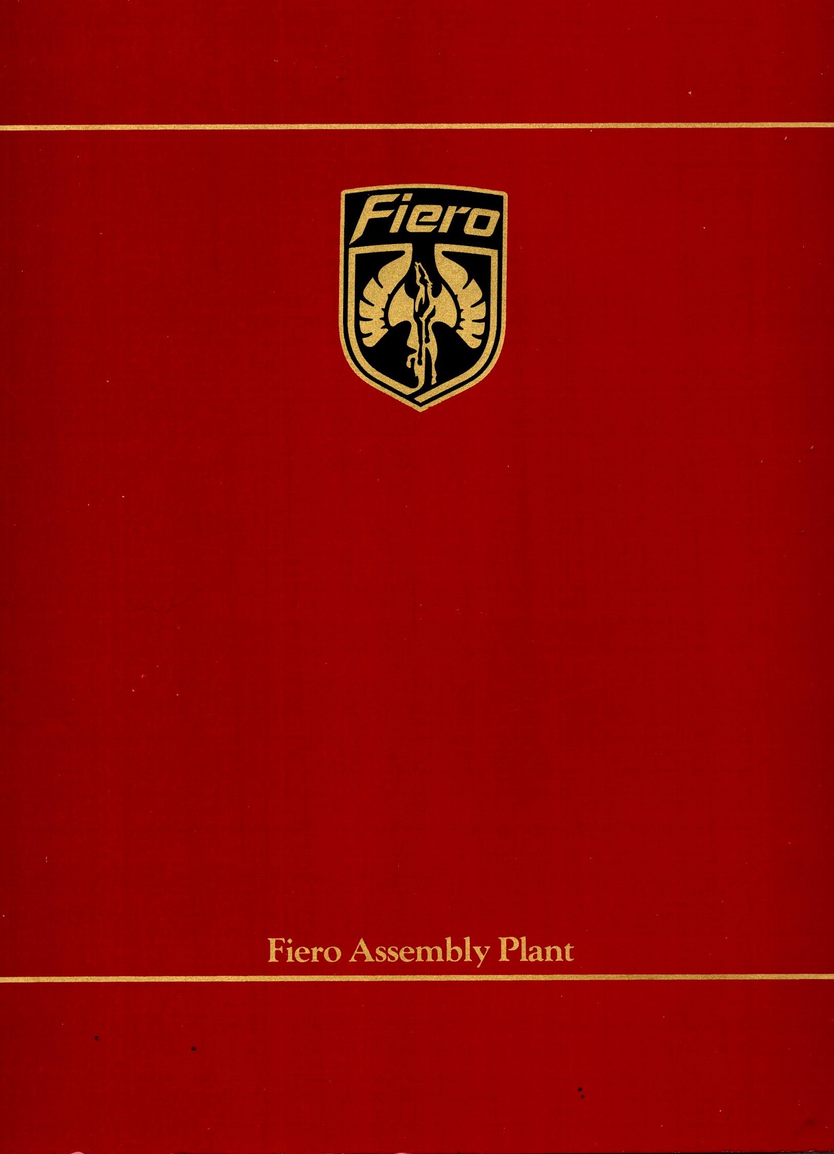 Fiero Assembly Plant : Building a State-of-the-Art Automobile with the Most Modern Machinery
