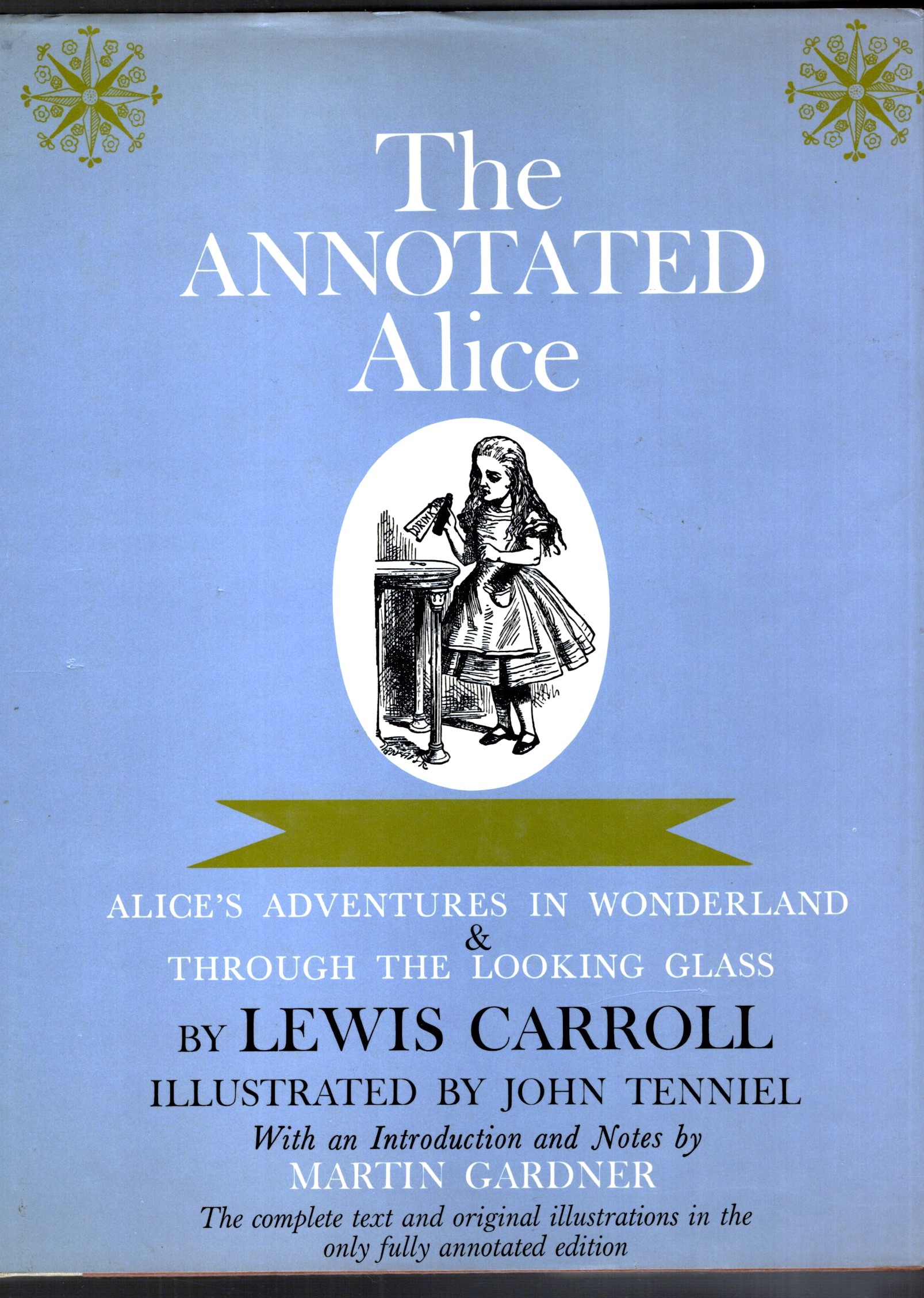Image for Annotated Alice, the : Alice's Adventues in Wonderland, and, Through the Looking Glass, with an Introduction and Notes by Martin Gardner Annotated Alice, the : Alice's Adventues in Wonderland, and, Through the Looking Glass, with an Introduction and Notes by Martin Gardner