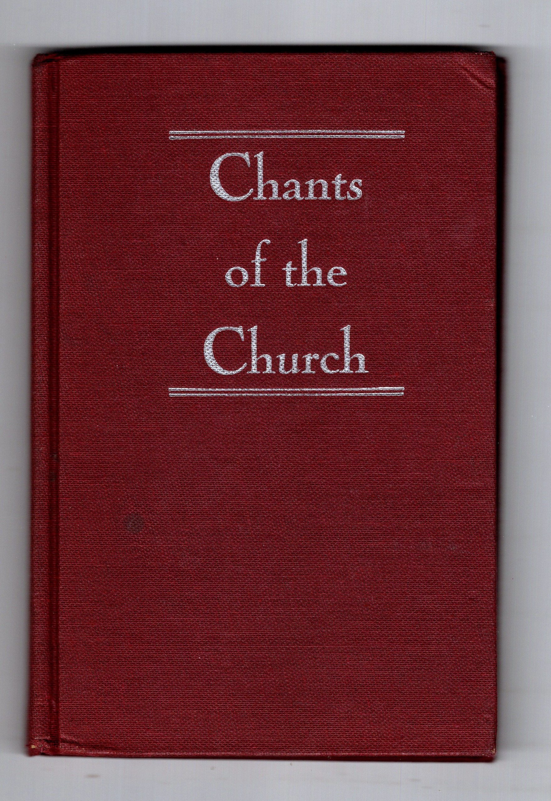 Chants of the Church : Selected Gregorian Chants with Interlinear Translations