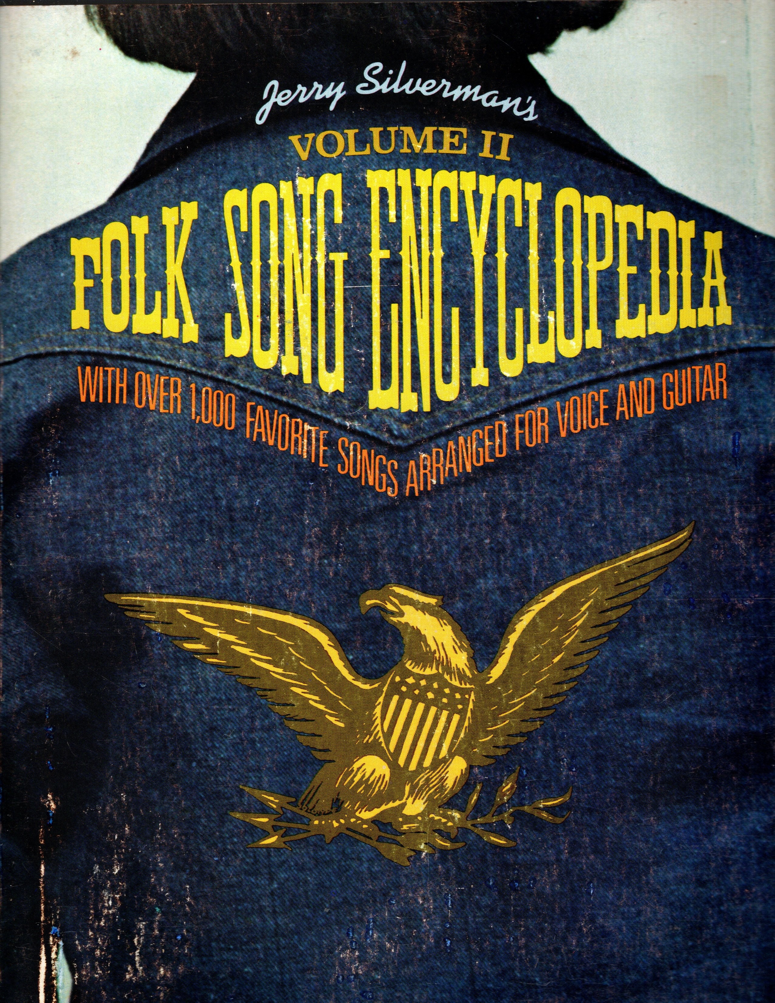 Folk Song Encyclopedia, Volume 2 : With over 1,000 Favorite Songs Arranged for Voice and Guitar