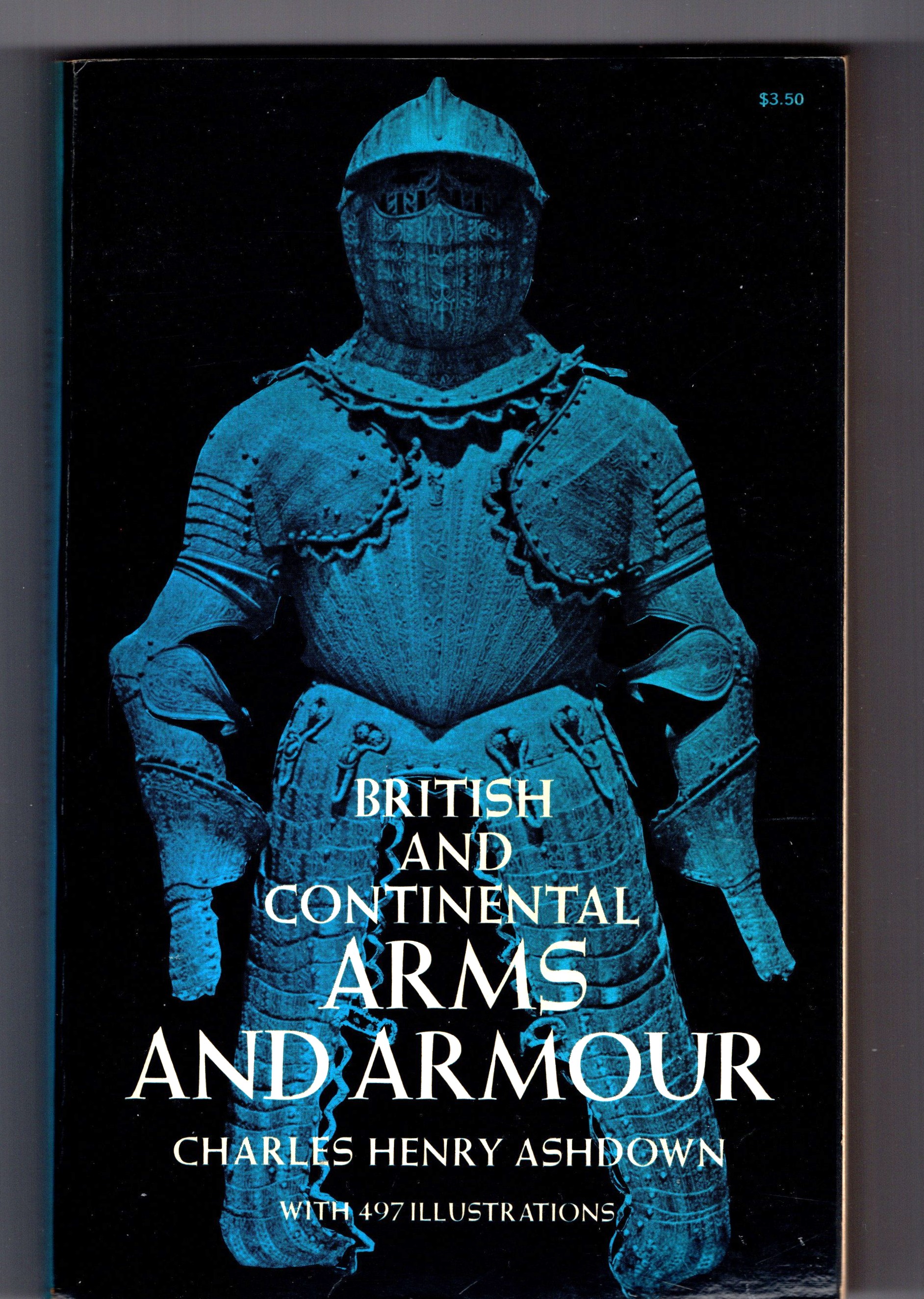 British and Continental Arms and Armour : With 497 Illustrations
