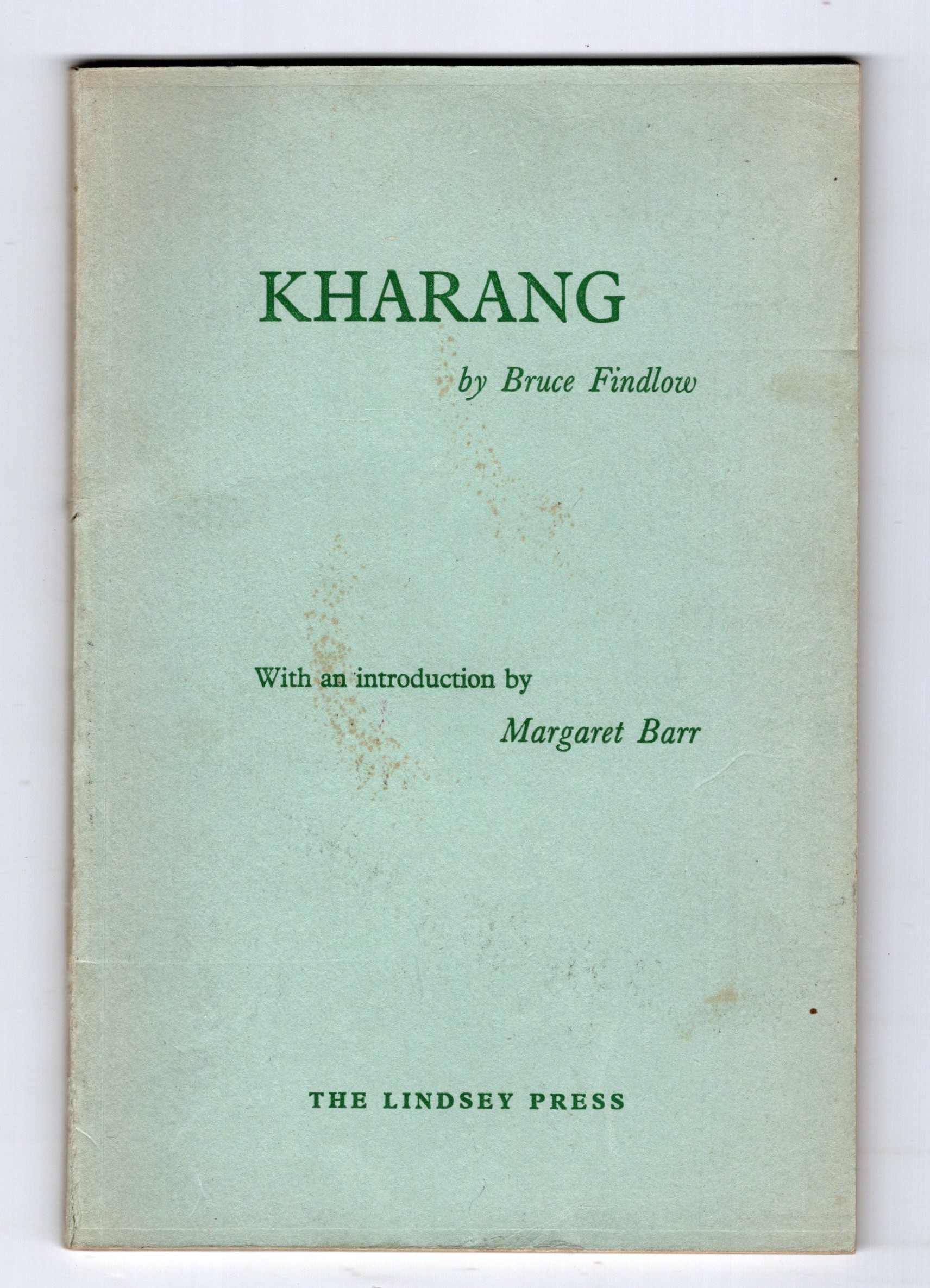 Kharang : An Eye-Witness Account of the Work of Margaret Barr Among the Villages of the Khasi Hills, Assam, India