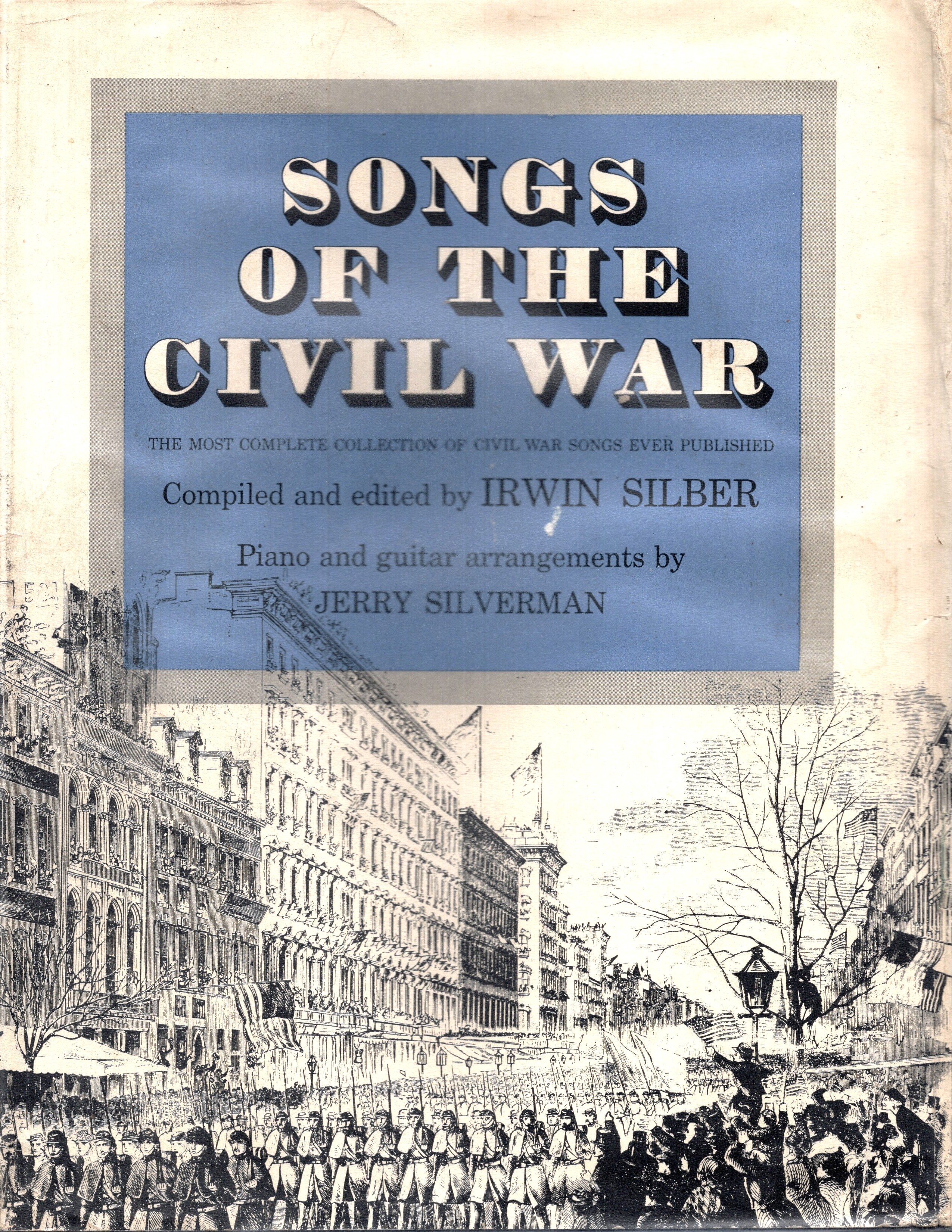 Songs of the Civil War : The Most Complete Collection of Civil War Songs Ever Published