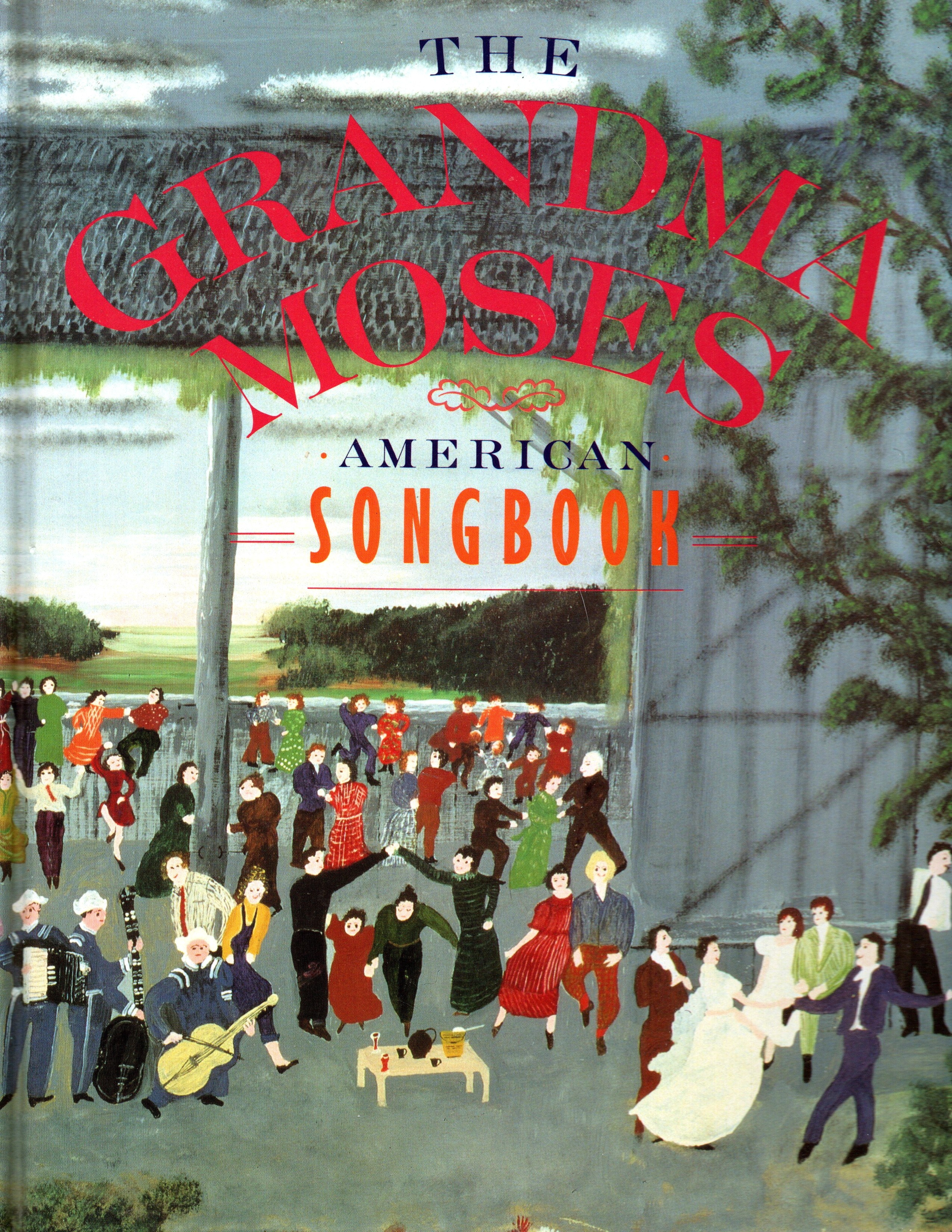 Grandma Moses American Songbook, the : Piano, Vocal, Guitar