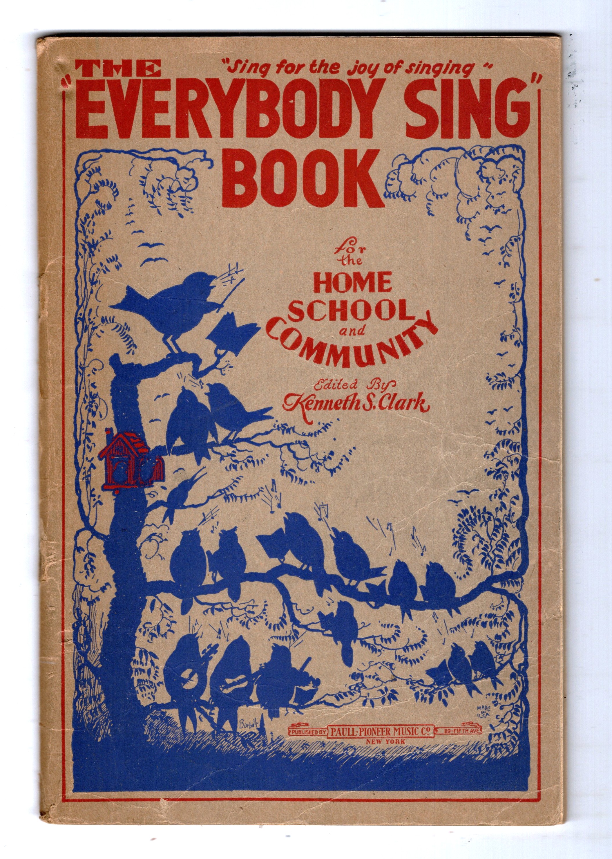 Everybody Sing Book, the : A Real American Collection of Songs for Group Singing in the School, Home and Community