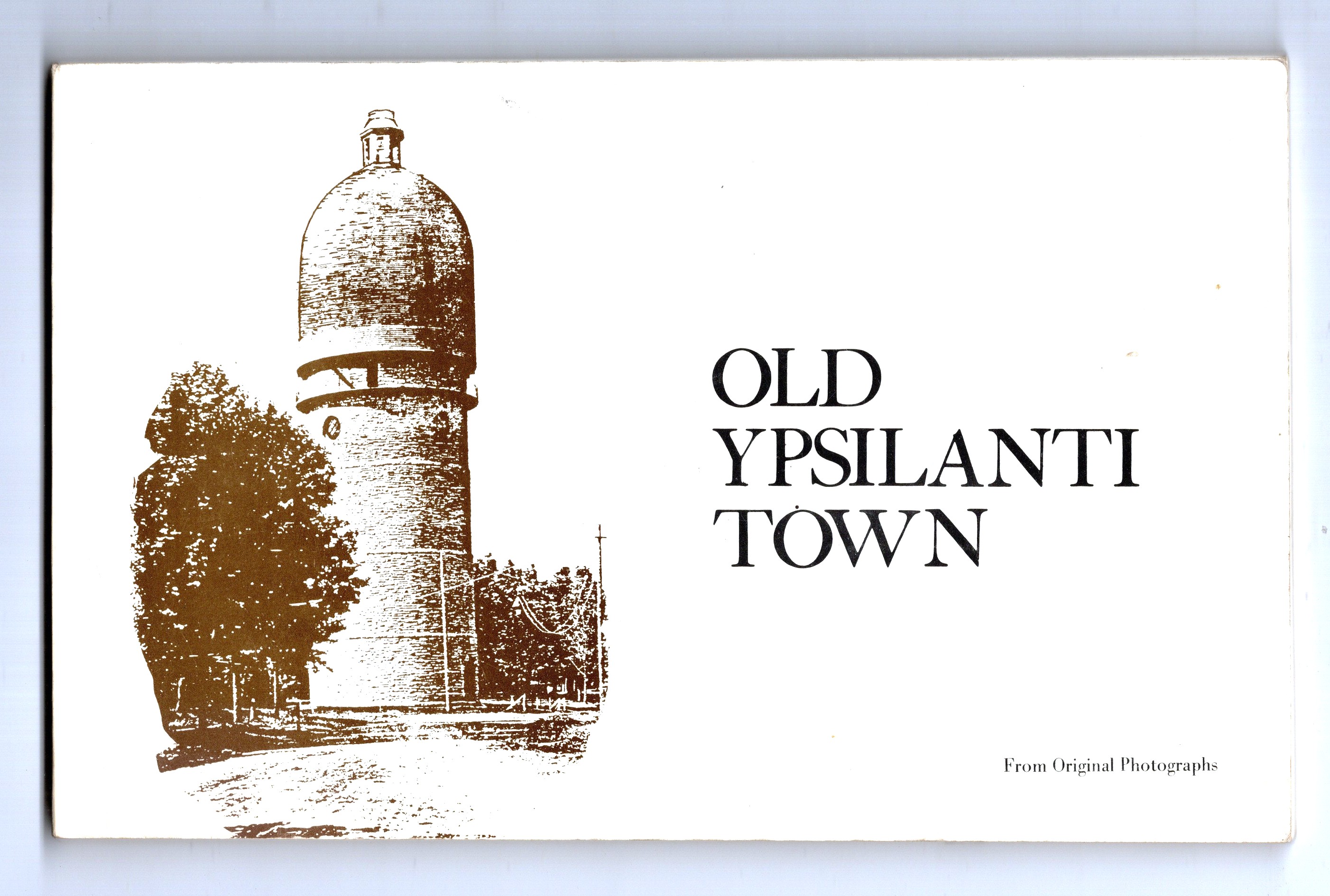 Image for Old Ypsilanti Town : From Original Photographs Old Ypsilanti Town : From Original Photographs