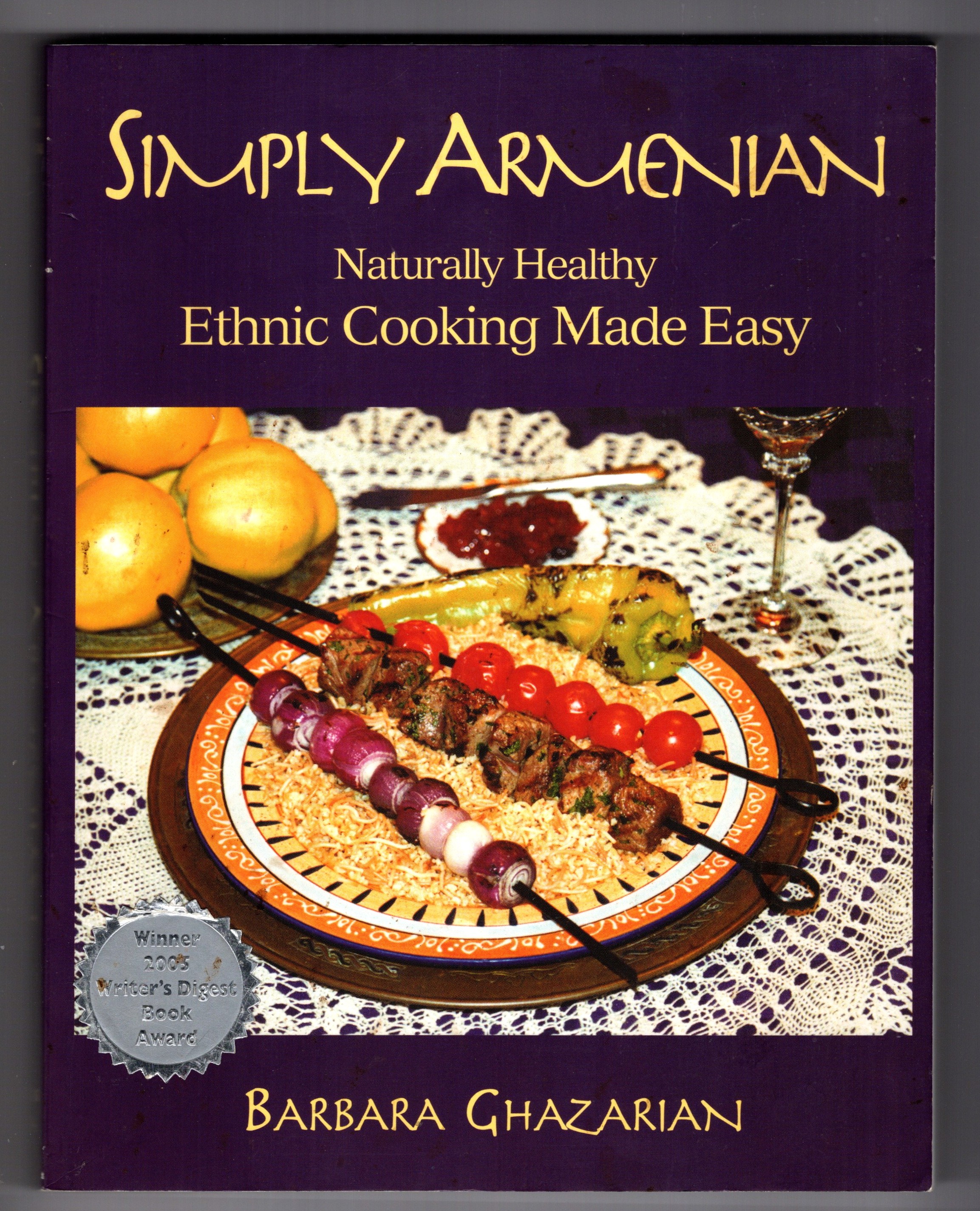 Simply Armenian : Naturally Healthy Ethnic Cooking Made Easy