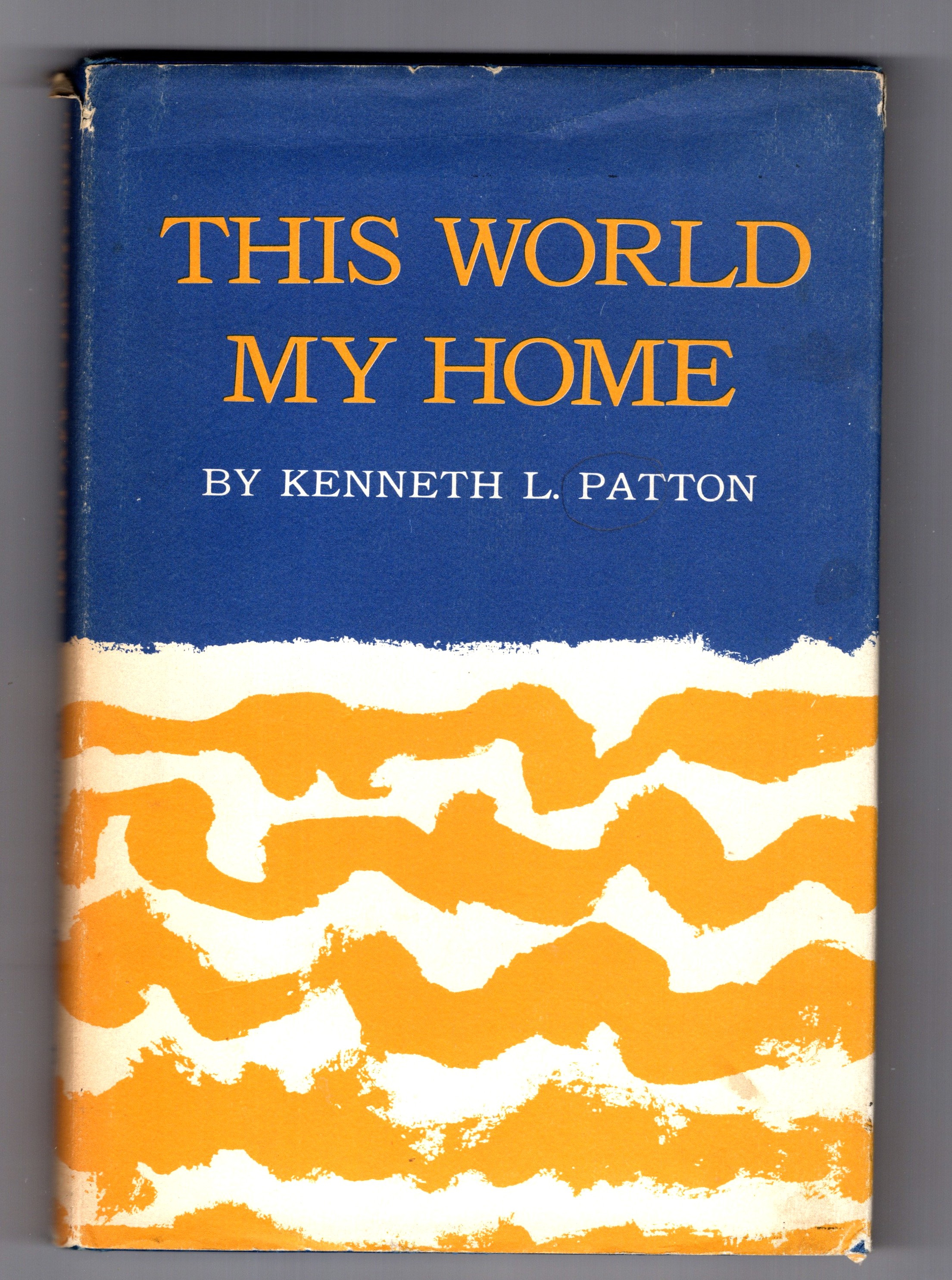 This World, My Home : (Signed)