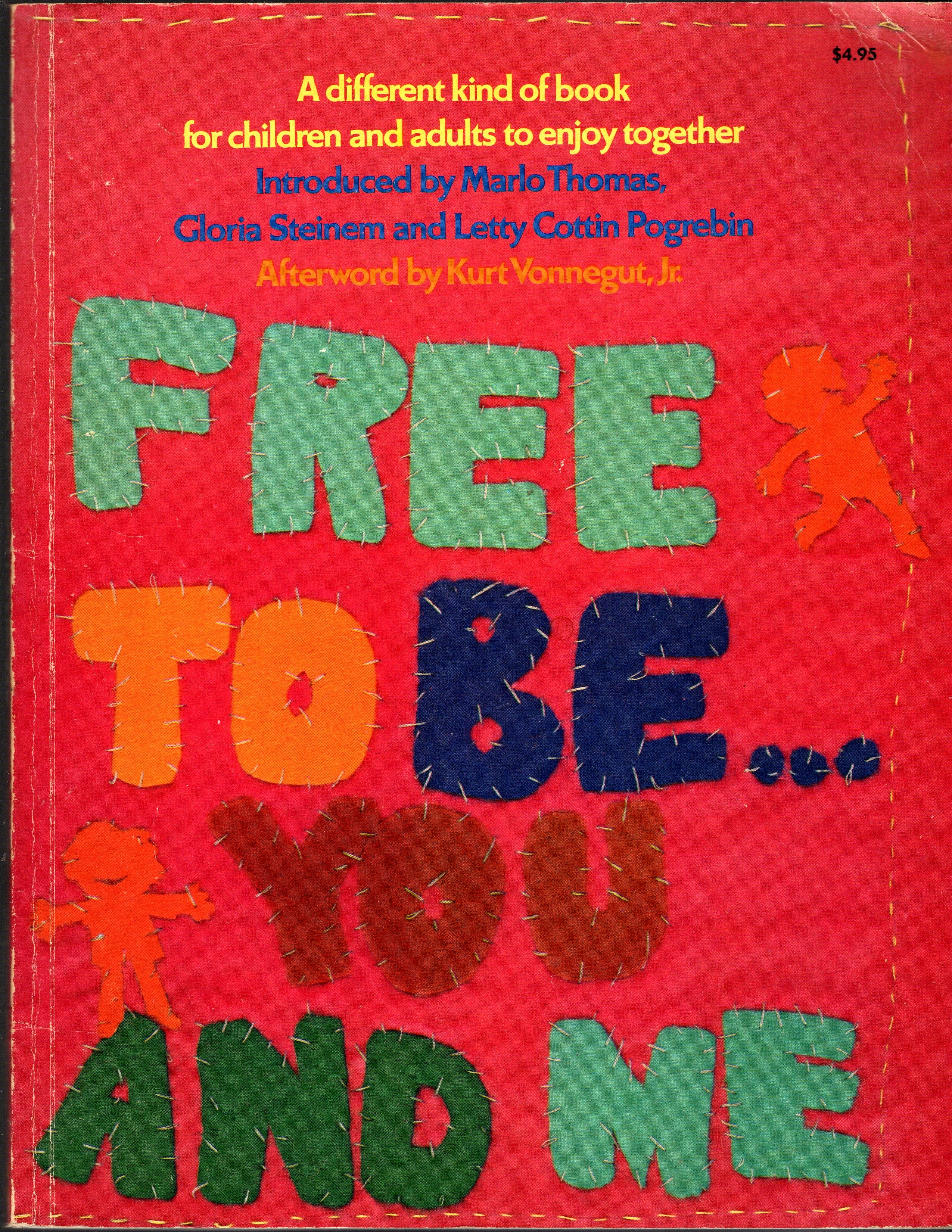 Free to Be You and Me