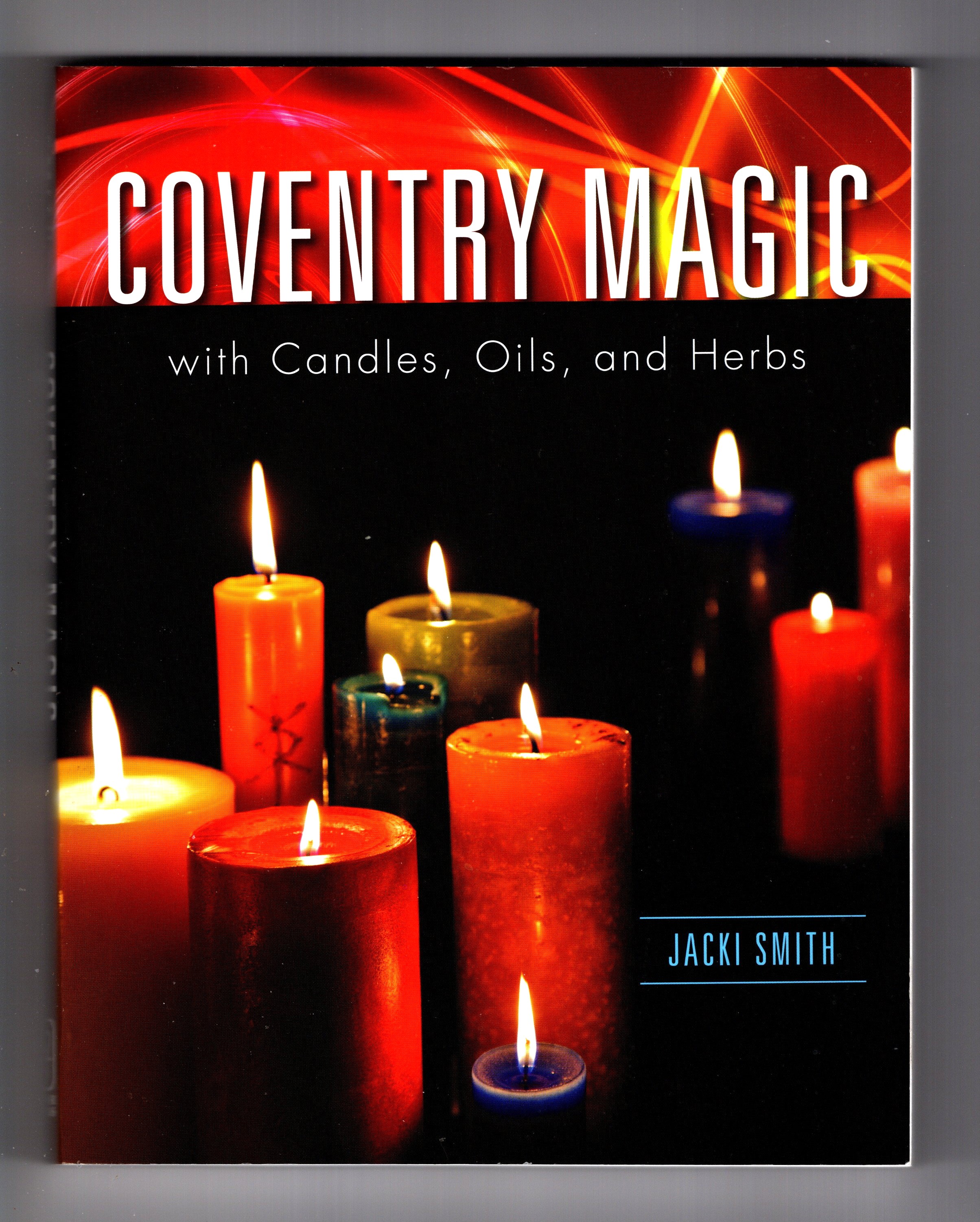 Image for Coventry Magic : With Candles, Oils and Herbs Coventry Magic : With Candles, Oils and Herbs