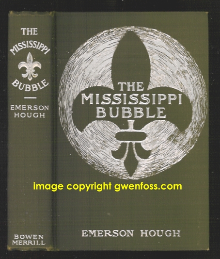 Image for Mississippi Bubble, 1e, First Edition, 1902 :  How the Star of Good Fortune Rose and Set and Rose Again, by a Woman's Grace, for One John Law of Lauristan, a Novel