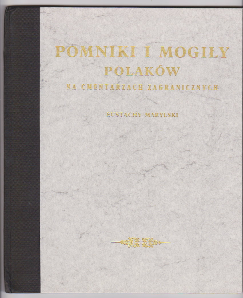 Image for Pomniki i Mogily Polakow na Cmentarzach Zagranicznych :  Polish Monuments and Tombs in Cemeteries of Foreign Lands